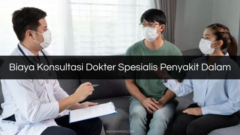 √ Biaya Konsultasi Dokter Spesialis Penyakit Dalam 2023 – Harga Biaya